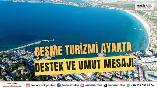 Çeşme Turizmi Ayakta Destek ve Umut Mesajı