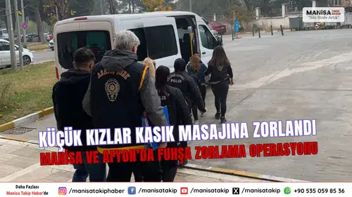 Manisada Küçük Kızlar Kasık Masajına Zorlandı