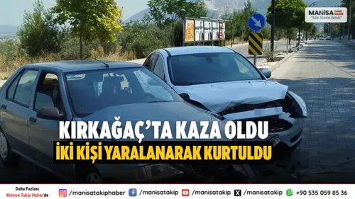 Kırkağaç’ta iki otomobil çarpıştı: 2 kişi yaralandı
