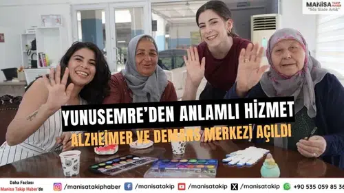 Yunusemre Belediyesi’nden Alzheimer ve Demans Hastalarına Destek