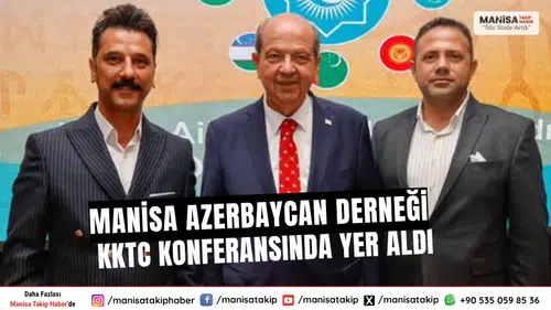 Manisa Azerbaycan Derneği KKTC Konferansında Yer Aldı