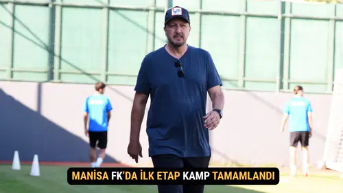 Manisa FK’da İlk Etap Kamp Tamamlandı Gençler Göze Girdi