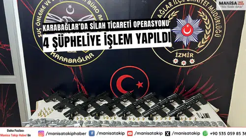 Karabağlar’da Silah Ticareti Operasyonu: 4 Şüpheliye İşlem Yapıldı