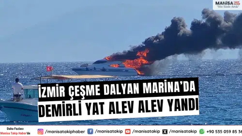 İzmir Çeşme Dalyan Marina’da Demirli Yat Alev Alev Yandı
