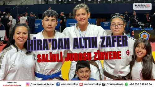 Hira’dan Altın Zafer Salihli Judosu Zirvede