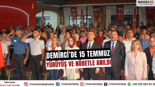 15 Temmuz Demirci’de Demokrasi Yürüyüşü ve Nöbetle Anıldı