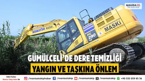 Gümülceli’de dere temizliğiyle yangın ve taşkın riski önlendi