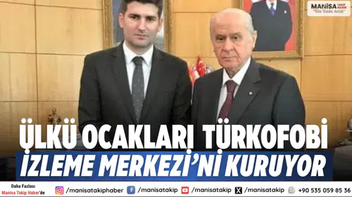 Ülkü Ocakları, Türkofobi İzleme Merkezi’ni kuruyor