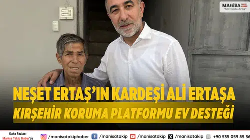 Neşet Ertaş’ın kardeşi Ali Ertaşa Kırşehir Koruma Platformu ev desteği