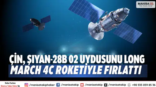 Çin, Şıyan-28B 02 Uydusunu Long March 4C Roketiyle Fırlattı