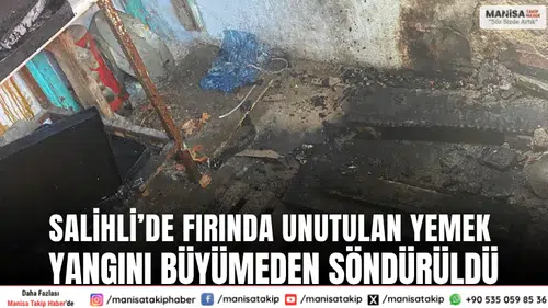 Salihli’de Fırında Unutulan Yemek Yangını Büyümeden Söndürüldü