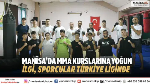 Manisa’da MMA Kurslarına Yoğun İlgi, Sporcular Türkiye Liginde