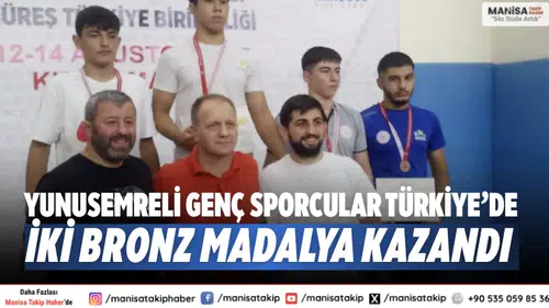 Yunusemreli genç sporcular Türkiye’de iki bronz madalya kazandı