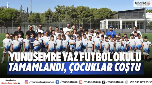 Yunusemre Yaz Futbol Okulu tamamlandı, çocuklar coştu
