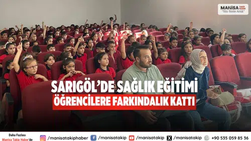 Sarıgöl’de sağlık eğitimi öğrencilere farkındalık kattı