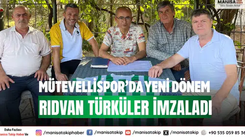 Mütevellispor’da Yeni Dönem Rıdvan Türküler İmzaladı