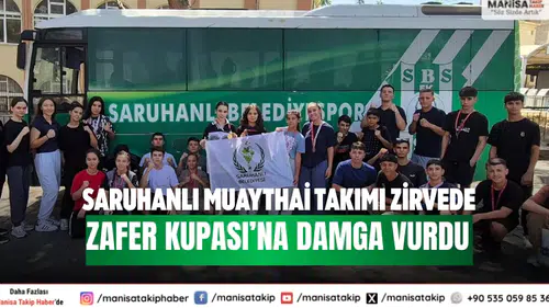 Saruhanlı Muaythai Takımı Zirvede Zafer Kupası’na Damga Vurdu
