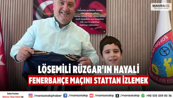 Lösemili Rüzgar'ın hayali Fenerbahçe maçını stattan izlemek