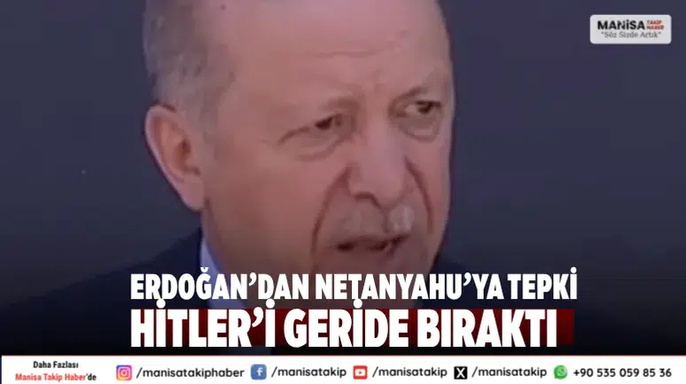 Cumhurbaşkanı Erdoğan: Netanyahu, Hitler'le Yarışı Kayıtsız Şartsız Geçiyor