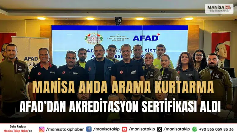 Manisa ANDA Arama Kurtarma AFAD’dan Akreditasyon Sertifikası Aldı