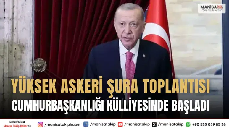 Yüksek Askeri Şura Toplantısı Cumhurbaşkanlığı Külliyesinde Başladı