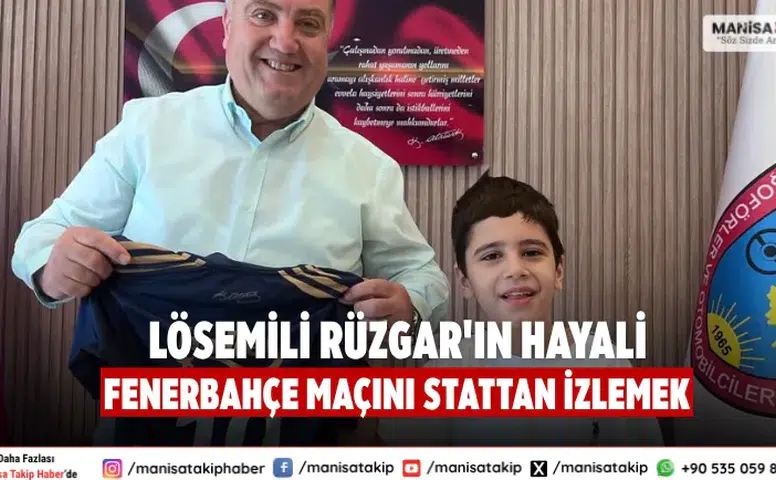 Lösemili Rüzgar'ın hayali Fenerbahçe maçını stattan izlemek