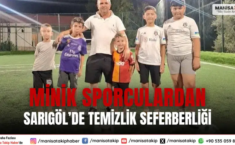 Sarıgöl’de Minik Sporculardan Örnek Çevre Temizliği