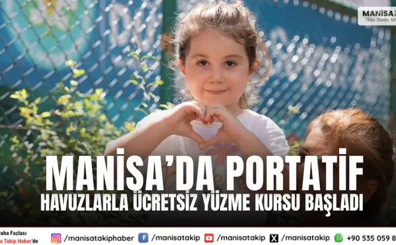 Manisa’da Portatif Havuzlarla Ücretsiz Yüzme Kursu Başladı