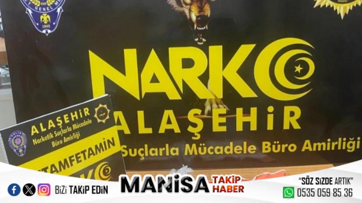 Manisa Alaşehir'de Uyuşturucu Operasyonu: 1 Kişi Tutuklandı