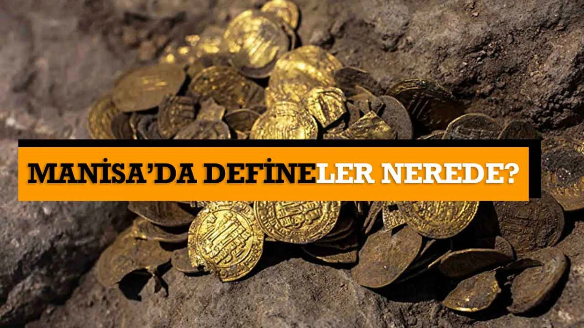 Manisa'da Definecilerin Gözdesi Olan 5 Yer: Efsanelerle Dolu Kazı Noktaları