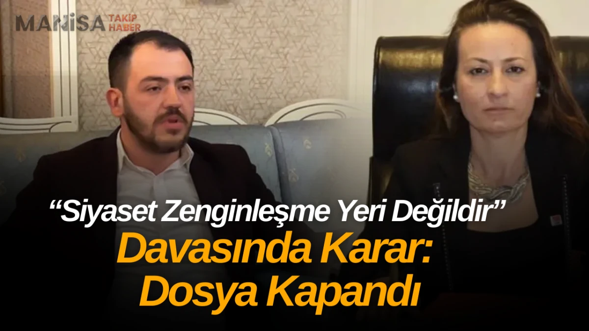 Siyaset Zenginleşme Yeri Değildir Davasında Karar Konuyu Kapattık